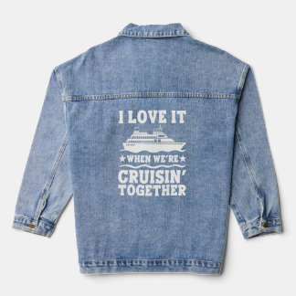 Veste En Jean Bateau de croisière I Love It When We are Cruising