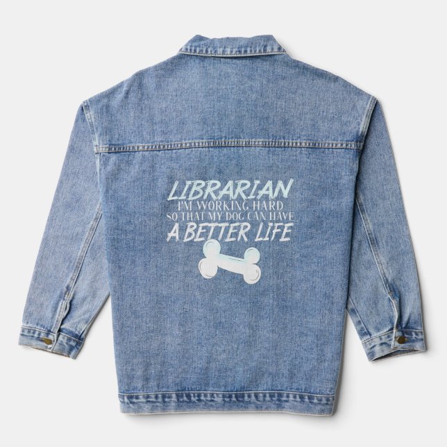 Veste En Jean Bibliothécaire - École de livre Dog Better Life (Verso)