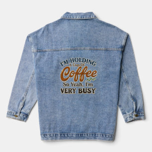 Veste En Jean Cadeau pour amateur de café très occupé