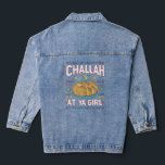 Veste En Jean Challah Sur Ya Girl Funny Hanoukka Food Chanukah<br><div class="desc">Challah Sur Ya Girl Funny Hanoukka Food Chanukah</div>