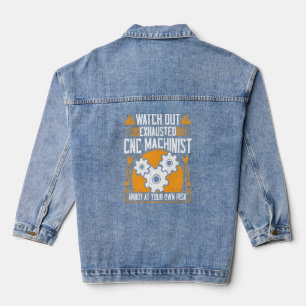 Veste En Jean CNC Machinist Watch out Exhaustif CNC Machinist