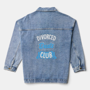 Veste En Jean Divorce Papa Club Funny Divorce Party