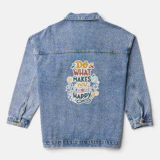 Veste En Jean Faites ce qui vous rend heureux Jackets Design