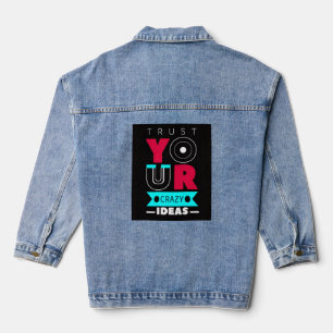 Veste En Jean Faites Confiance à Vos Idées Folles