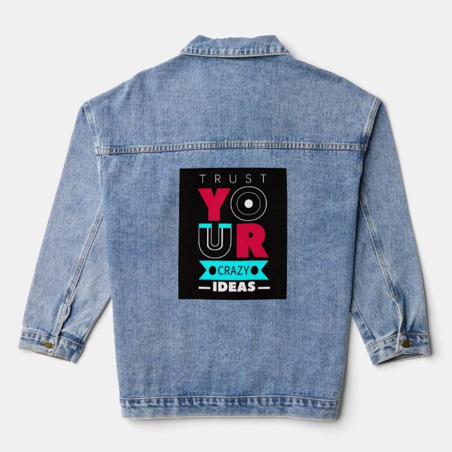 Veste En Jean Faites Confiance à Vos Idées Folles (Verso)