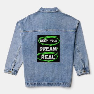 Veste En Jean Gardez votre rêve réel - T-shirt inspirant