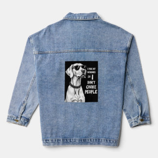Veste En Jean I Hug My Weimaraner So I Dont Choke People Funny D