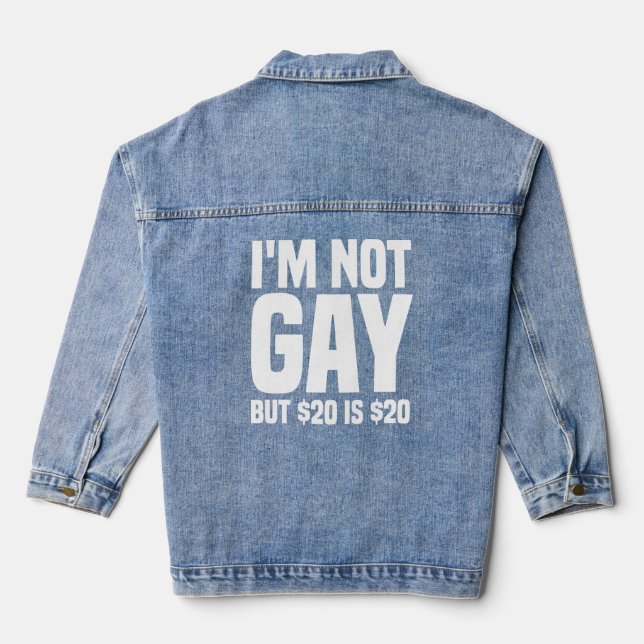 Veste En Jean I'm Not Gay But $20 is $20-45324 (Verso)