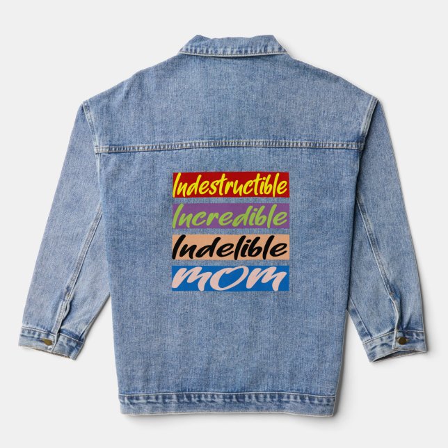 Veste En Jean Indestructible, Incroyable, Indébile Maman (Verso)