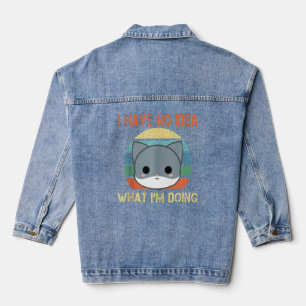 Veste En Jean Je n'ai aucune idée de ce que je fais Funny Chat V