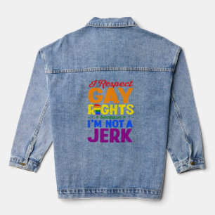 Veste En Jean Je respecte les droits des homosexuels parce que j