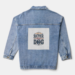 Veste En Jean La vie est meilleure avec un chien dessin de gravu