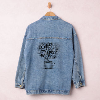 Veste En Jean Le café est l'art de se réveiller