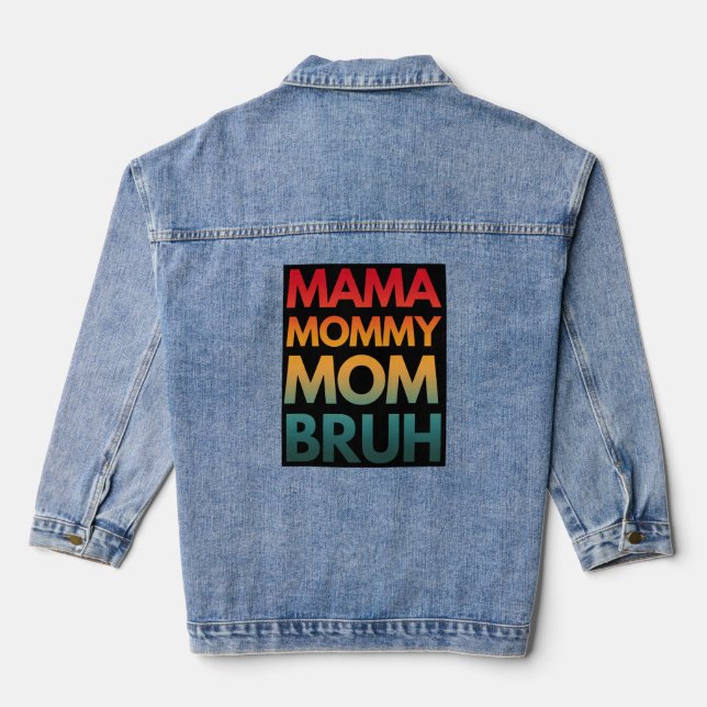 VESTE EN JEAN MAMA MOMMY MOM BRUH (Verso)