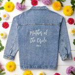 Veste En Jean Mère du Mariage de mariée Script blanc<br><div class="desc">Mère de la Mariage mariée Denim Jacket en Script blanc. Bon pour les Mariages,  la fête nuptiale,  la fête de baccalauréat Dîner de répétition. Découvrez d'autres produits avec ce design dans la collection ci-dessous.</div>