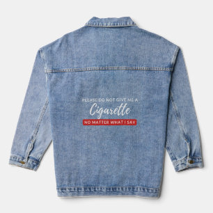 Veste En Jean Ne me donnez pas de cigarette - drôle anti-tabac