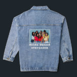 Veste En Jean Nom photo de l'équipe de mariée Bachelorette<br><div class="desc">Bride Squad Photo Name Bachelorette Party. Ajoutez votre photo préférée de vous et de vos amis qui a une bordure blanche autour,  avec Bride Squad et nom en dessous. Facile à personnaliser avec votre photo et vos mots.</div>
