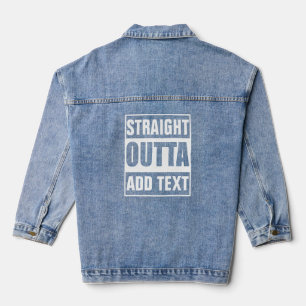 Veste En Jean Personnalisé Straight Outta Ajoutez Votre Propre T
