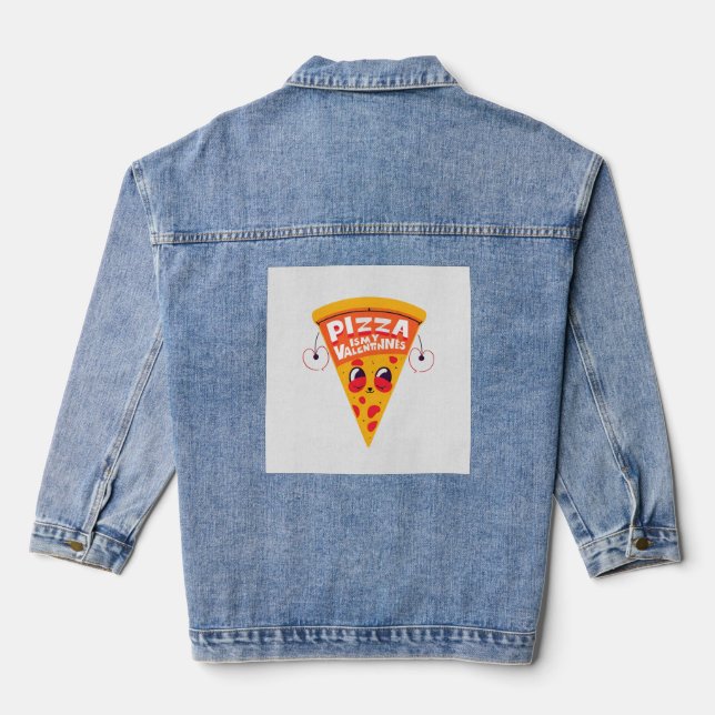 Veste En Jean Pizza is My Valentine - Cute Funny Food Love (Verso)