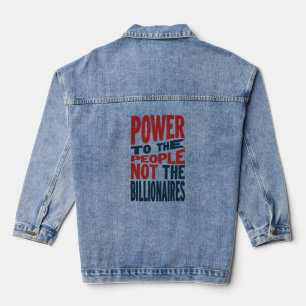 Veste En Jean Pouvoir au peuple, pas aux riches - Slogan de la p