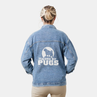 Veste En Jean RAISED BY PUGS Funny Pug Lover