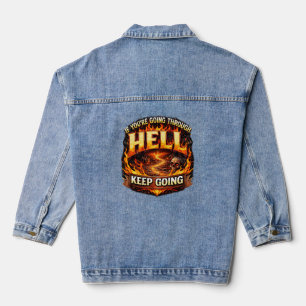 Veste En Jean Si vous traversez l'enfer CONTINUEZ D'ALLER