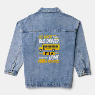 Veste En Jean Soyez Gentil Avec Le Bus Driver Funny School Bus D