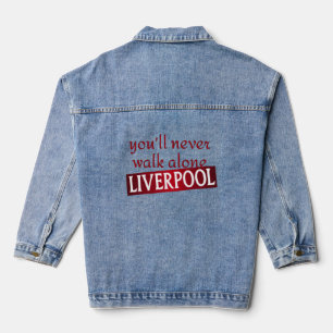 Veste En Jean vous ne marcherez jamais seul Liverpool