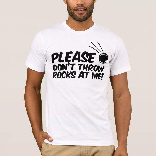 Veuillez ne pas jeter les roches à moi T-shirt (Devant)