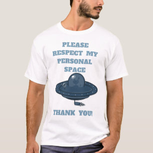 Veuillez respecter mon UFO personnel de T-shirt de