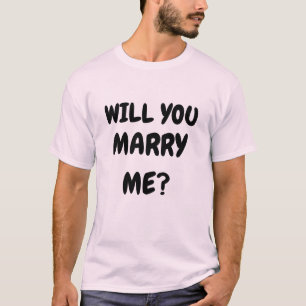 VEUX-TU ME MARIER T-Shirt ?