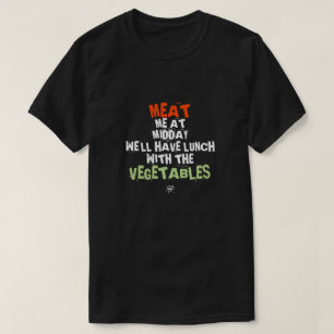 Viande moi & légumes (au déjeuner) T-shirt