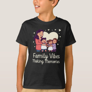 Vibes de famille Création de souvenirs - T-shirt d