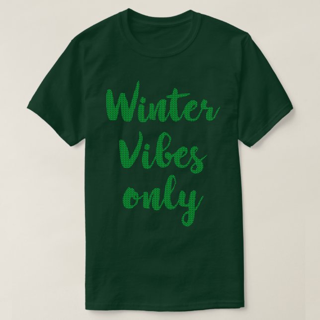 Vibes d'hiver seulement Sweat de Noël Texte vert (Design devant)