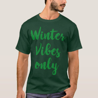 Vibes d'hiver seulement Sweat de Noël Texte vert