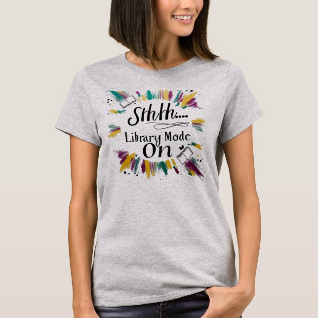 Vibrant "Chut... Mode Bibliothèque Activé" T-shirt (Devant)