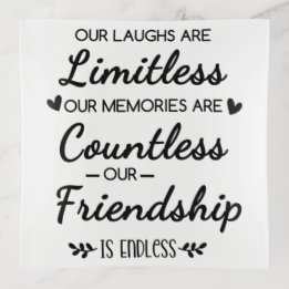 Vide-poche Our Laughs Are Limitless Friendship Quote