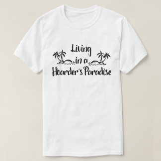 Vie dans le T-shirt du paradis d'un thésauriseur