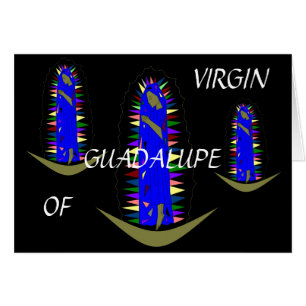 VIERGE DE GUADALUPE PRIEZ POUR NOUS !
