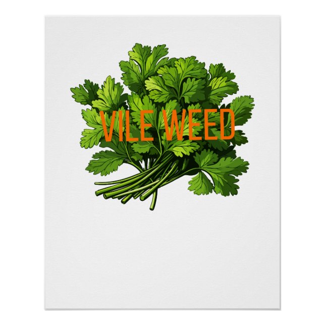 Vile Weed - Bold Drôle Anti-Cilantro Poster (Devant)