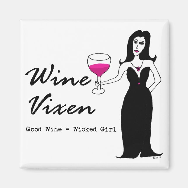 Vin Vixen "Bon Vin = Fille Malade" Magnet (Devant)