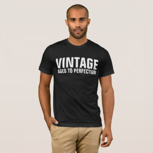 VINTAGE ÂGE À PERFECTION Drôle T-shirts d'annivers