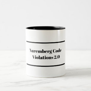 Violations du code de Nuremberg 2.0 Mug