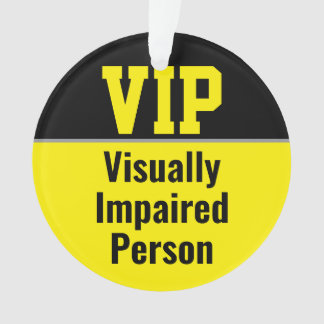 VIP Visually Impaired Person