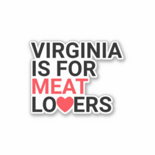 Virginia Est Pour Les Amateurs De Viande Sticker P