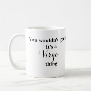 Virgo Astrologie Zodiac Funny Mug