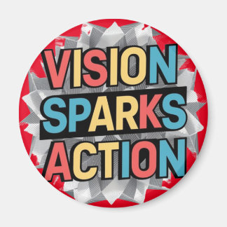 "Vision déclenche l'action" Magnet inspirant