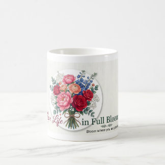 • "Vivez la vie en pleine floraison" Mug floral