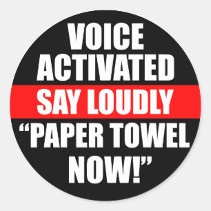 Voice Activé Dire Louely Papier Towel Now Sticker