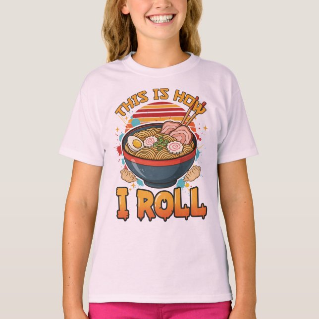 Voici comment je roule - Funny Ramen T-Shirt pour  (Devant)